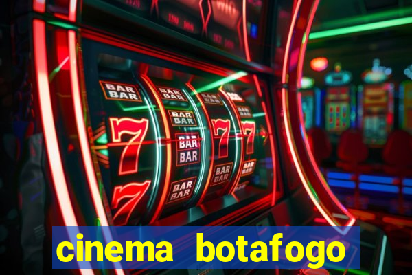 cinema botafogo praia shopping